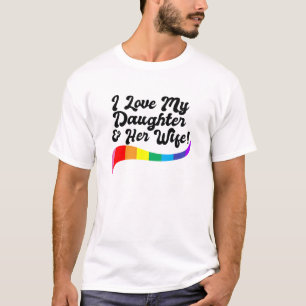 Ich liebe meine Tochter und ihre Frau stolzer Elte T-Shirt