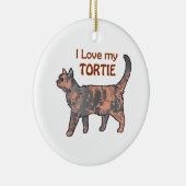 Ich Liebe meine Tortie Keramikornament (Rechts)