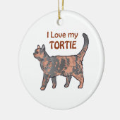 Ich Liebe meine Tortie Keramikornament (Links)