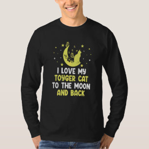 Ich liebe meine Toyger-Katze bis zum Mond Katze    T-Shirt