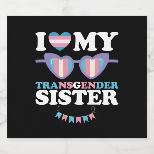 Ich Liebe meine Transgender-Schwester-Familie über Bierflaschenetikett (Einzelnes Label)