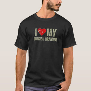 Ich Liebe meine türkische Oma Türkei Flaggenfamili T-Shirt