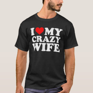 Ich Liebe meine verrückte Ehefrau mit Heart Husba T-Shirt
