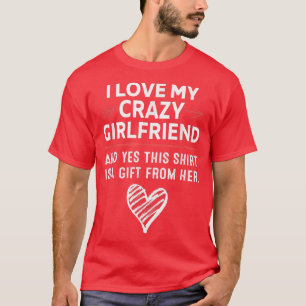 Ich liebe meine verrückte Freundin Freund Valentin T-Shirt