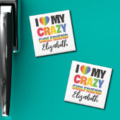 Ich Liebe meine verrückte Freundin irgendeinen Nam Magnet