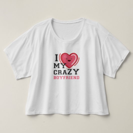 Ich Liebe meine verrückte Freundin T-Shirt (Design vorne)