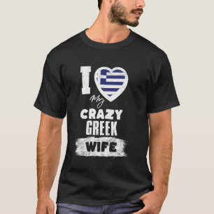 Ich liebe meine verrückte griechische Frau Lustig T-Shirt