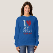 Ich Liebe meine verrückte Handschuhpause mit rotem Sweatshirt (Vorne ganz)