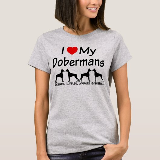 Ich Liebe meine vier Doberman Pinscher Hunde T-Shirt (Vorderseite)