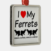 Ich Liebe meine vier Frettchen Silbernes Ornament (Rechts)