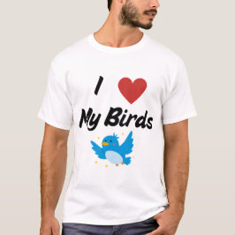 Ich Liebe meine Vögel Text und Herz T-Shirt