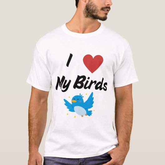 Ich Liebe meine Vögel Text und Herz T-Shirt (Vorderseite)