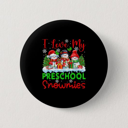 Ich Liebe meine Vorschule Snowmies Weihnachtslehre Button (Vorderseite)
