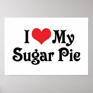 Ich liebe meine Zucker-Pastete Poster