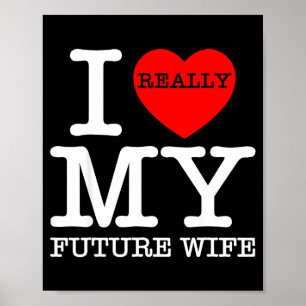 Ich liebe meine zukünftige Frau Ehe Verlobte Bräut Poster