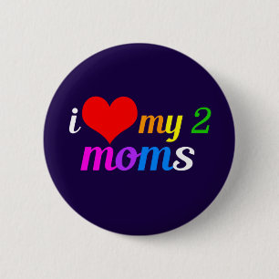 Ich Liebe meine zwei Mamas Button