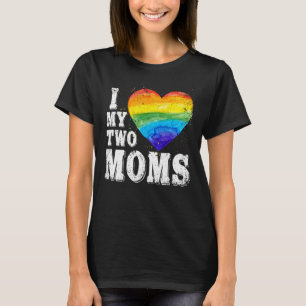 Ich Liebe meine zwei Mamas schwul schwul Lesbian T T-Shirt