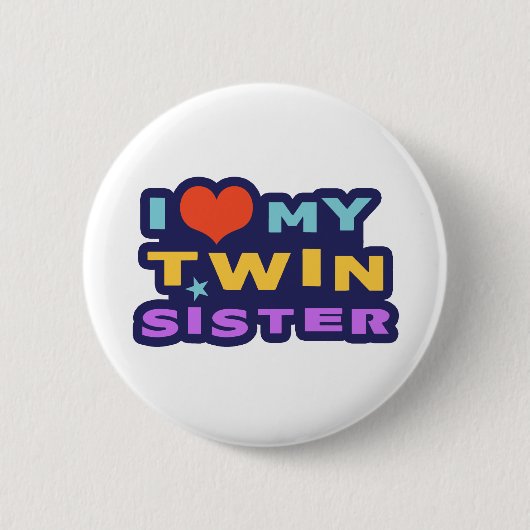 Ich Liebe meine Zwillingsschwester Button (Vorderseite)