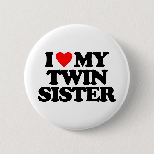 ICH LIEBE MEINE ZWILLINGSSCHWESTER BUTTON (Vorderseite)
