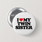 ICH LIEBE MEINE ZWILLINGSSCHWESTER BUTTON (Vorne & Hinten)