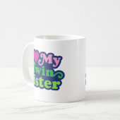 Ich Liebe meine Zwillingsschwester Kaffeetasse (Vorderseite Links)