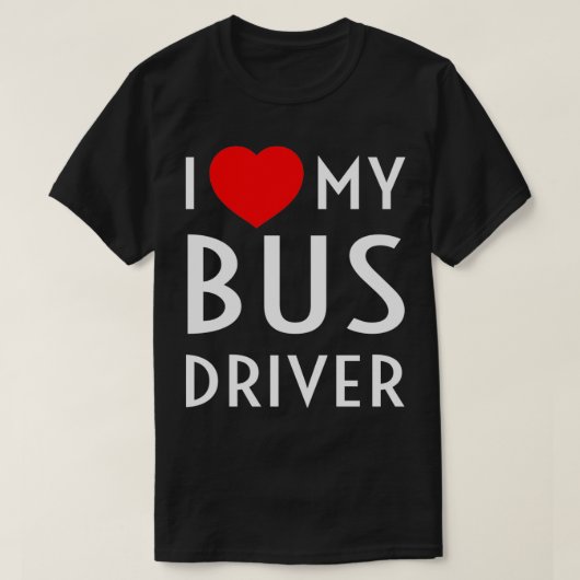 Ich Liebe meinem Busfahrer Red Heart Girlfriend Eh T-Shirt (Design vorne)