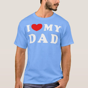 Ich Liebe meinem Vater, ich habe meinen Vater gehö T-Shirt