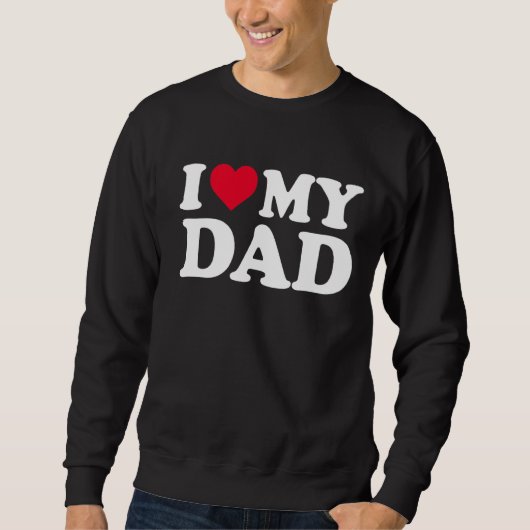 Ich Liebe meinem Vater, ich höre meinen Vater Vate Sweatshirt (Vorderseite)