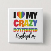 Ich Liebe meinem verrückten Freund Regenbogen Stol Button (Vorderseite)