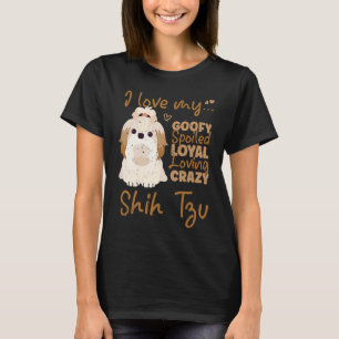 Ich liebe meinen albernen verwöhnten treuen liebev T-Shirt
