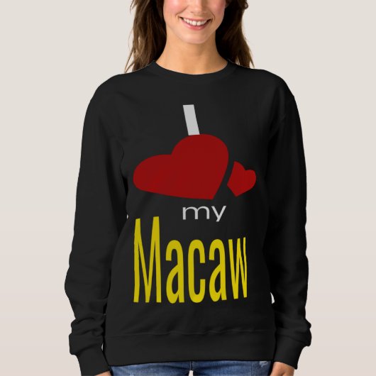 Ich liebe meinen Ara-Vogel Sweatshirt (Vorderseite)