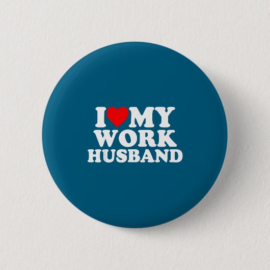 Ich liebe meinen Arbeitsmann lustig Button (Vorderseite)