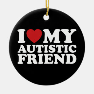 Ich liebe meinen autistischen Freund Autismus Herz Keramik Ornament