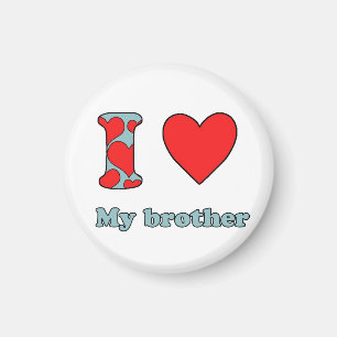 Ich Liebe meinen Bruder Magnet