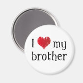 Ich Liebe meinen Bruder Magnet (Vorderseite/Rückseite)