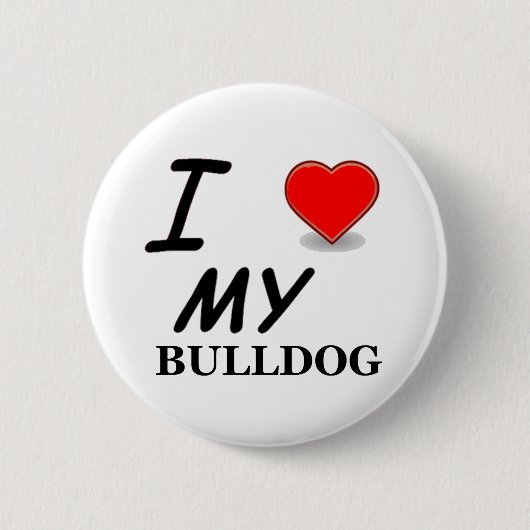 Ich liebe meinen Bulldoggen Button (Vorderseite)