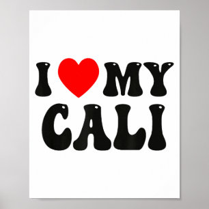 Ich liebe meinen Cali lustigen Valentinstag rotes  Poster