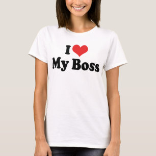 Ich liebe meinen Chef T-Shirt