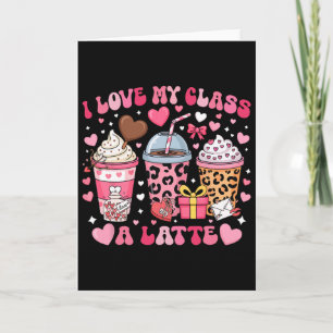 Ich liebe meinen Cl A Latte Valentinstag-Lehrerin Karte