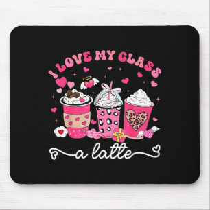 Ich liebe meinen Cl A Latte Valentinstag-Lehrerin  Mousepad