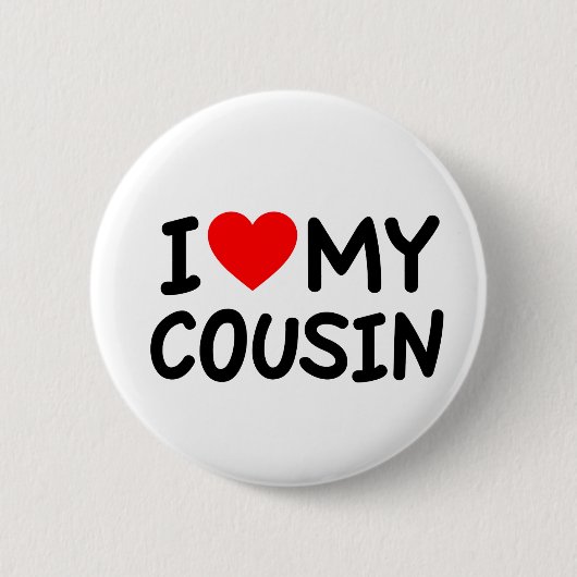 Ich Liebe meinen Cousin Button (Vorderseite)