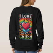 Ich Liebe meinen Crush Sweatshirt (Rückseite)
