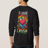 Ich Liebe meinen Crush Sweatshirt (Rückseite)
