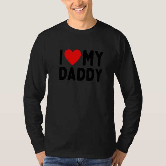 Ich Liebe meinen Daddy T-Shirt (Vorderseite)