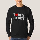 Ich Liebe meinen Daddy T-Shirt (Vorderseite)