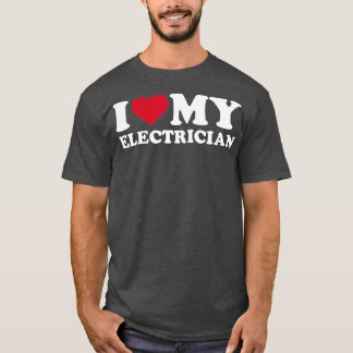 Ich Liebe meinen Elektriker T-Shirt