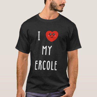 Ich liebe meinen Ercole Namen Lustig T-Shirt