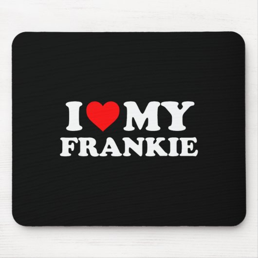 Ich liebe meinen Frankie Mousepad (Vorne)