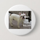 Ich Liebe meinen französischen Bulldoggen weiß Button (Vorderseite)