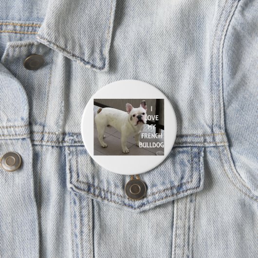 Ich Liebe meinen französischen Bulldoggen weiß Button (Beispiel)